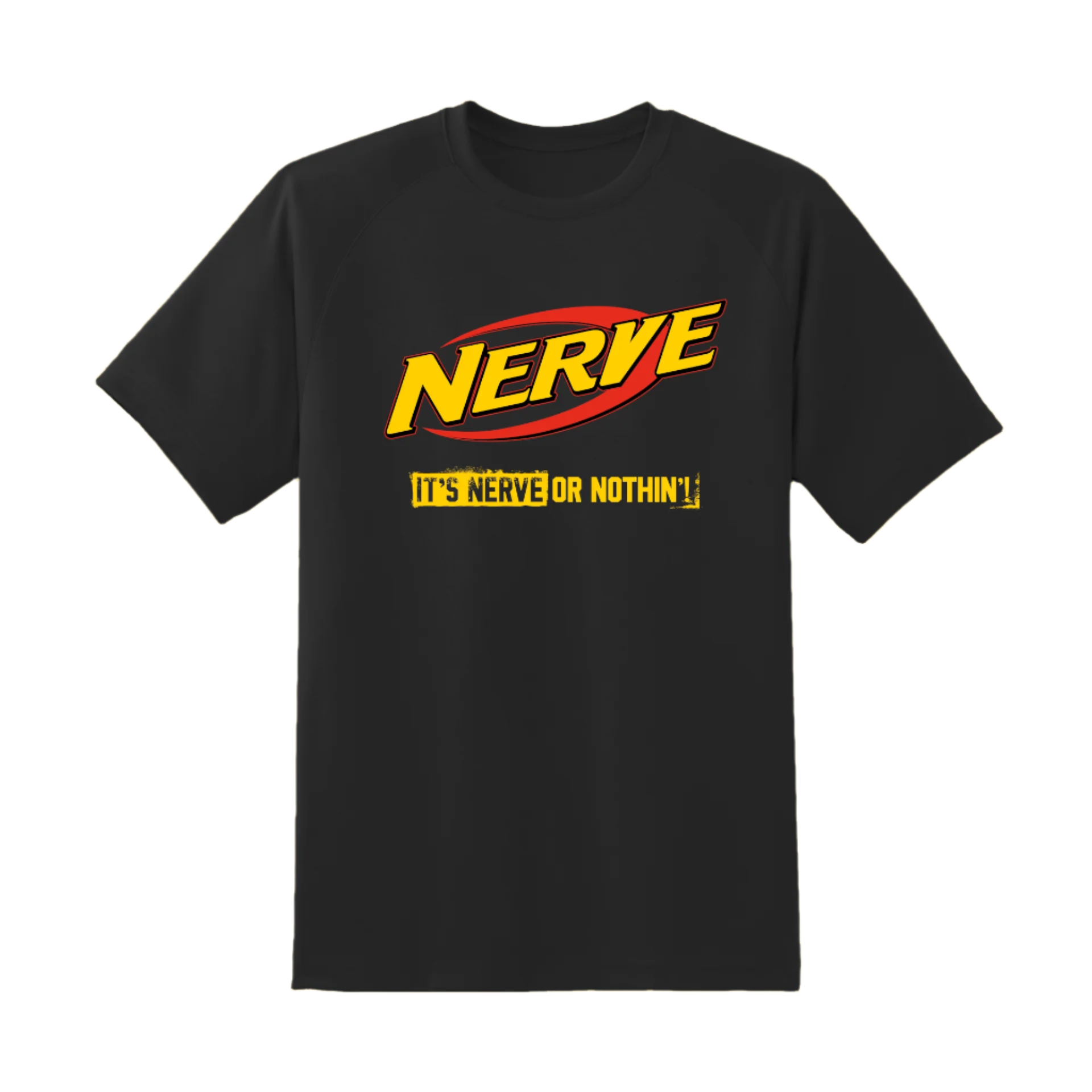 NERVE OR NOTHIN' (BLACK) - Premium Quality T-Shirt
